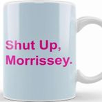 Baskı Dükkanı Pink Text Shut Up Morrissey Kupa