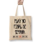 Baskı Dükkanı Play No Final De Semana Bez Çanta