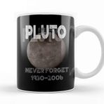 Baskı Dükkanı Pluto 1930 2006 Never Forget Dwarf Planet Pun Porselen 330 ml Beyaz Kupa Bardak
