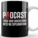 Baskı Dükkanı Podcast Those Who Understand Need No Explanation Porselen Beyaz Kupa Bardak