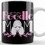 Baskı Dükkanı Poodle Mom Dog Mama Kupa