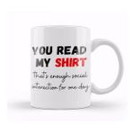 Baskı Dükkanı Sarcastic Funny Gift You Read My Sarcastic Funny Porselen 330 ml Beyaz Kupa Bardak