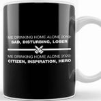 Baskı Dükkanı Self Isolating Me Drinking Home Alone Comparison Kupa