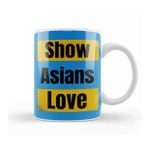Baskı Dükkanı Show Asians Love Stop Asian Hate Kupa