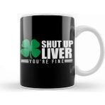 Baskı Dükkanı Shut Up Liver You're Fine St - 1 Adet - Siyah - Beyaz - Yeşil - 330 ml