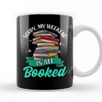 Baskı Dükkanı Sorry My Weekend is All Booked Funny Reading Pun Kupa