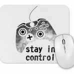 Baskı Dükkanı Stay in Control Mouse Pad