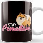 Baskı Dükkanı Stay Pomsitive Pomeranian Pommy Pom Puppy German Spitz Pet Kupa