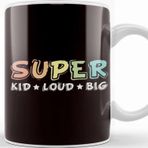 Baskı Dükkanı Super Kid Loud Big Son Daughter Sister Brother Children Baby Kupa