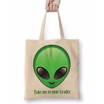 Baskı Dükkanı Take Me To Your Leader Alien Uzaylı Bez Çanta