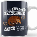 Baskı Dükkanı The Crazy Pangolin Lady Everyone Warned You About Beyaz 330 ml Porselen Kupa Bardak