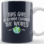Baskı Dükkanı This Girl is Gonna Change the World Kupa