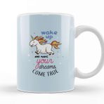 Baskı Dükkanı Wake Up Makes Dreams Come True Unicorn Beyaz Porselen Kupa Bardak