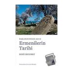 Başlangıçtan 1071`e Ermenilerin Tarihi - Rene Grousset