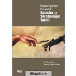 Başlangıçtan Bu Yana Sanatın ve Yaratıcılığın Tarihi / Yrd. Doç. Dr. Şenay Sayın Alsan