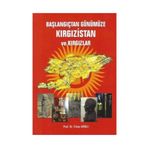 Başlangıçtan Günümüze Kırgızistan ve Kırgızlar - Erhan Arıklı