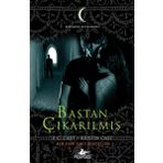 BAŞTAN ÇIKARILMIŞ - P. C. CAST;KRISTIN CAST