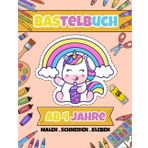 Basteln für Kinder ab 4 Jahre: Spaßige Ideen zum Selbermachen: Entdecke die Welt der Bastelkunst mit einfachen und unterhaltsamen Projekten für kleine Hände
