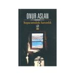 BAŞUCUMDAKI KARANLIK - ONUR ASLAN