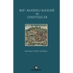 Batı Anadolu Kaleleri ve Cenevizliler Ciltli - Batuhan Servet Gürkan