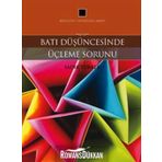 Batı Düşüncesinde Üçleme Sorunu - Sadık Türker