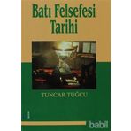 Batı Felsefesi Tarihi - Tuncar Tuğcu