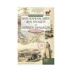 Batı Kafkaslarda Rus Siyaseti ve Değişen Dengeler 1830 - 1850 - Mustafa Aydın