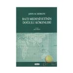 BATI MEDENIYETININ DOĞULU KÖKENLERİ - JOHN M. HOBSON