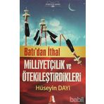 Batı'dan İthal Milliyetçilik ve Ötekileştirdikleri - Hüseyin Dayı