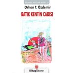Batık Kentin Cadısı - Orhan T. Özdemir
