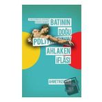 Batının Doğu Politikasının Ahlaken İflası - Akıl Fikir Yayınları