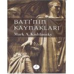 Batı’nın Kaynakları 2. Cilt - Mark A. Kishlansky