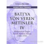 Batıya Yön Veren Metinler 4 - Alev Alatlı
