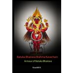 Batuka Bhairava Brahma Kavacham: Armour Of Bhatuka Bhairava