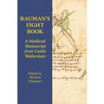 Bauman's Fight Book: A Medieval Manuscript from Castle Wallerstein