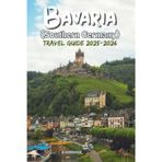 Bavaria (Southern Germany) Travel Guide 2025-2026: Experience Oktoberfest, Golden Alpine Scenery, Fairytale Castles and Scenic Hikes—With Fewer Crowds