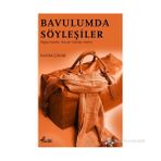 BAVULUMDA SÖYLEŞILER - SAYIM ÇINAR