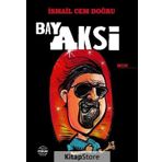 Bay Aksi - İsmail Cem Doğru
