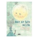 Bay Ay İçin Müzik - Philip C. Stead