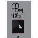 BAY BLANC - ROMAN GRAF