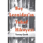 Bay Leonidas’ın Tuhaf Hikayesi - Tuncay Çevik