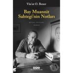 Bay Muannit Sahtegi'nin Notları - Vüs'at O. Bener