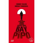 Bay Pipo - Soner Yalçın Doğan Yurdakul