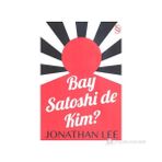Bay Satoshi de Kim? - Jonathan Lee