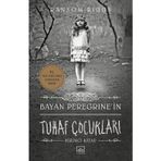 Bayan Peregrine'in Tuhaf Çocukları Birinci Kitap