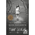 Bayan Peregrine'in Tuhaf Çocukları - Ransom Riggs