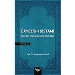 Bayezid i Bistami Hayatı Menkıbeleri Fikirleri - Süleyman Uludağ