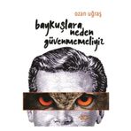 Baykuşlara Neden Güvenmemeliyiz - Ozan Uğraş