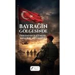 Bayrağın Gölgesinde Fısıldayan Kalemler Astsubay Antolojisi