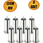 Baza Koltuk Kanepe Mobilya Yatak Çekyat Ayağı Diş Metrik 8 mm Krom Metal Ayakları 12 cm 8 Adet - Titreşim - Çamaşır Bulaşık